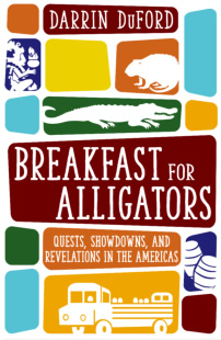 Breakfast for Alligators by Darrin Duford