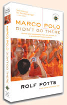 Rolf Potts' Marco Polo Didn't Go There